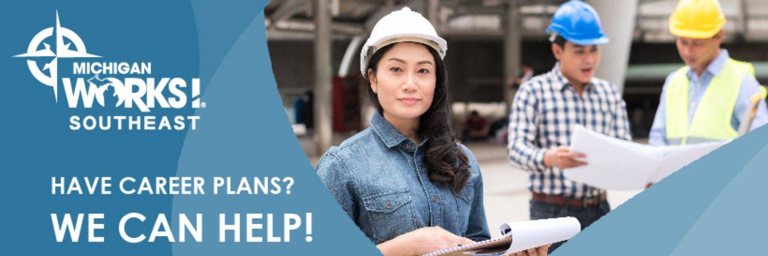 MICHIGAN WORKS! Southeast Community Outreach