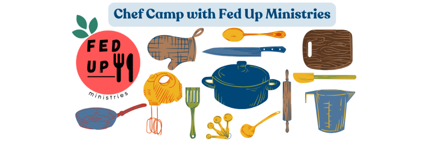 Chef Camp with FedUp Ministries