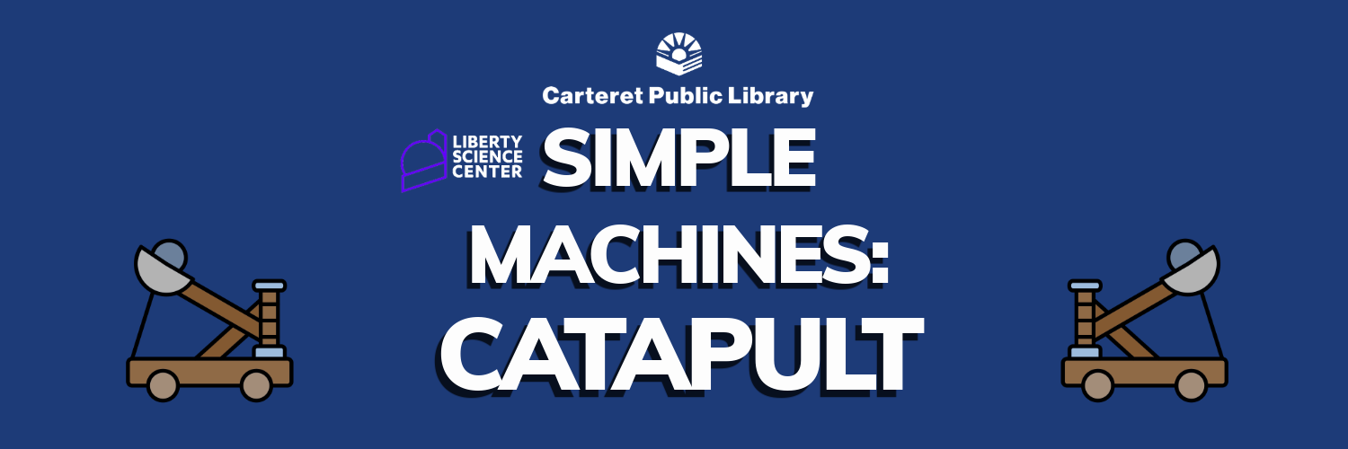 Simple Machines: Catapult | Carteret Public Library